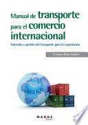 Libro de Manual De Transporte Para El Comercio Internacional