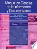 Libro de Manual De Ciencias De La Información Y Documentación