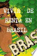 Libro de Vivir De Renta A 40 AÃos En Brasil