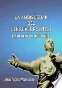 Libro de La AmbigÃ1?4edad Del Lenguaje PolÃtico