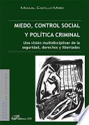 Libro de Miedo, Control Social Y Política Criminal. Una Visión Multidisciplinar De La Seguridad, Derechos Y Libertades