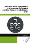 Libro de Uf0348 Utilización De Las Bases De Datos Relacionales En El Sistema De Gestión Y Almacenamiento De Datos