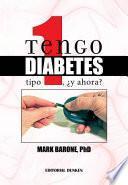 Libro de Tengo Diabetes Tipo 1, ¿y Ahora?