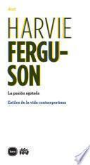 Libro de La Pasión Agotada. Estilos De La Vida Contemporánea