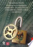 Libro de Inversión Extranjera, Derramas Tecnológicas Y Desarrollo Industrial En México