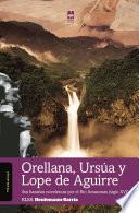 Libro de Orellana, Ursúa Y Lope De Aguirre