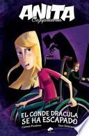 Libro de Anita Cazafantasmas, El Conde Dracula Se Ha Escapado