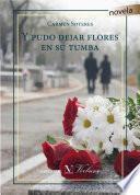 Libro de Y Pudo Dejar Flores En Su Tumba