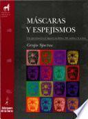 Libro de Máscaras Y Espejismos