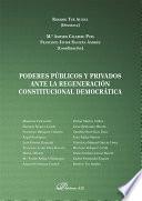 Libro de Poderes Públicos Y Privados Ante La Regeneración Constitucional Democrática.