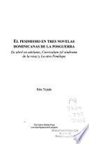 Libro de El Pesimismo En Tres Novelas Dominicanas De La Posguerra