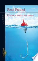 Libro de El Amor Entre Los Peces