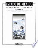 Libro de Estado De México. Datos Por Ejido Y Comunidad Agraria. Xi Censo General De Población Y Vivienda, 1990. Vii Censo Agropecuario, 1991