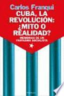Libro de Cuba, La Revolución, Mito O Realidad?