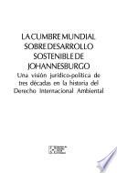 Libro de La Cumbre Mundial Sobre Desarrollo Sostenible De Johannesburgo