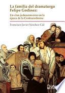 Libro de La Familia Del Dramaturgo Felipe Godinez