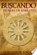 Libro de Buscando El Alma De Babilonia