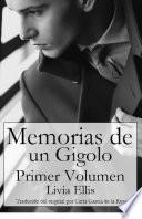 Libro de Memorias De Un Gigoló Volumen Uno