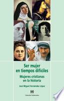 Libro de Ser Mujer En Tiempos Difíciles