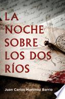 Libro de La Noche Sobre Los Dos Ríos