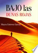 Libro de Bajo Las Dunas Rojas