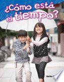 Libro de ¿cómo Está El Tiempo? (what Is The Weather?)