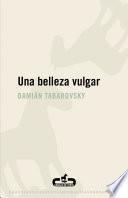 Libro de Una Belleza Vulgar