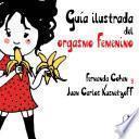 Libro de Guía Ilustrada Del Orgasmo Femenino