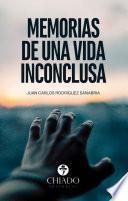 Libro de Memorias De Una Vida Inconclusa