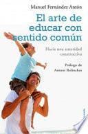 Libro de El Arte De Educar Con Sentido Común