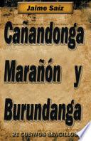 Libro de Cañandonga, Marañón Y Burundanga