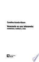 Libro de Venezuela Es Una Telenovela