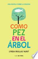 Libro de Como Pez En El árbol