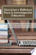 Libro de Ejercicios Y Rúbricas Para La Investigación Educativa