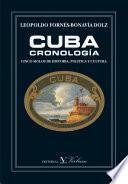 Libro de Cuba Cronología. Cinco Siglos De Historia, Política Y Cultura
