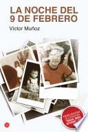 Libro de La Noche Del 9 De Febrero. !otra Guerra Nunca Más!