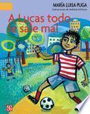 Libro de A Lucas Todo Le Sale Mal