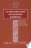 Libro de La Educación Social En Territorios Periféricos