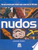 Libro de Nudos. Una Guía Práctica Para Realizar Paso A Paso Más De 100 Nudos (color)