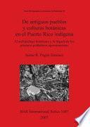 Libro de De Antiguos Pueblos Y Culturas Botánicas En El Puerto Rico Indígena