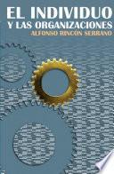 Libro de El Individuo Y Las Organizaciones