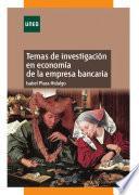 Libro de Temas De Investigación En Economía De La Empresa Bancaria