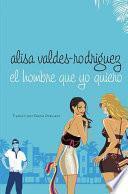 Libro de El Hombre Que Yo Quiero