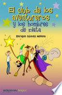 Libro de El Club De Los Aventureros Y Los Hombres De Plata