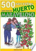 Libro de 500 Secretos Para Tener Un Huerto Maravilloso