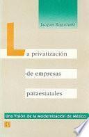 Libro de La Privatización De Empresas Paraestatales