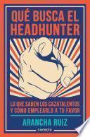 Libro de Qué Busca El Headhunter