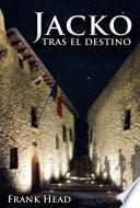 Libro de Jacko, Tras El Destino.