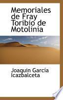 Libro de Memoriales De Fray Toribio De Motolinia
