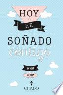 Libro de Hoy He Soñado Contigo